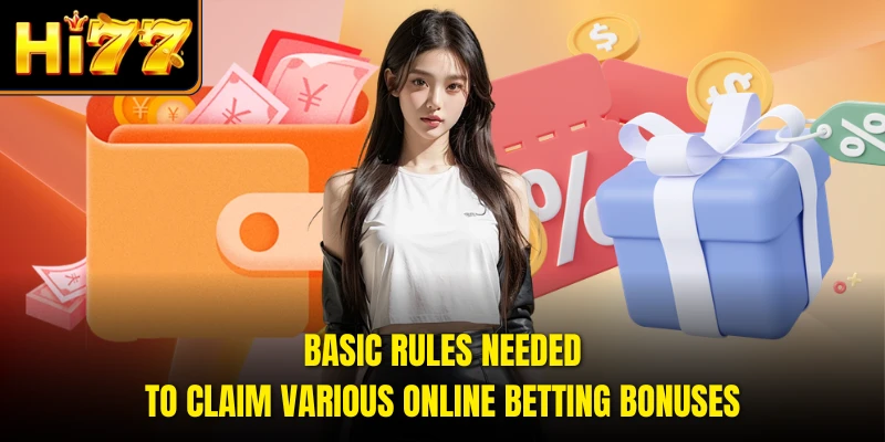 Basic rules needed to claim various online betting bonuses