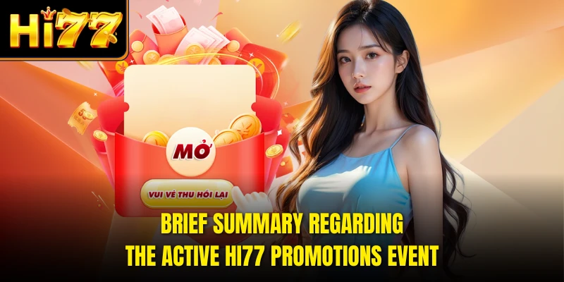 Brief summary regarding the active HI77 promotions event