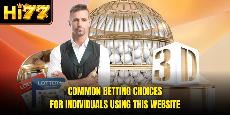 Common betting choices for individuals using this website