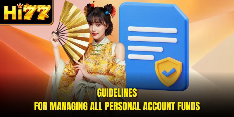 Guidelines for managing all personal account funds