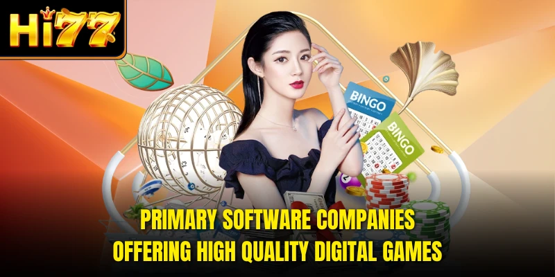 Primary software companies offering high quality digital games