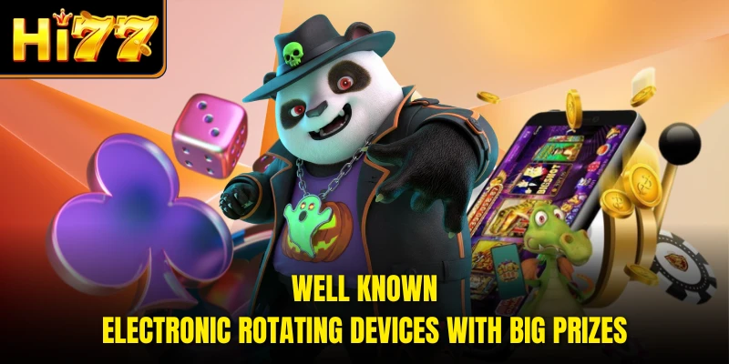 Well known electronic rotating devices with big prizes